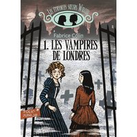 Les étranges soeurs Wilcox. Vol. 1. Les vampires de Londres