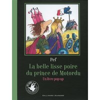 La belle lisse poire du Prince de Motordu - Un livre pop-up