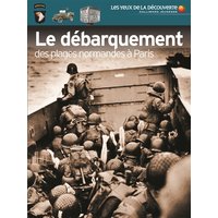 Le débarquement : des plages normandes à Paris