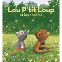 Lou P'tit loup. Vol. 3. Lou P'tit loup et les abeilles