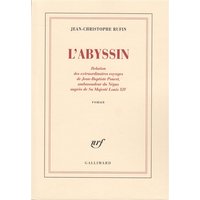 L'Abyssin : relation des extraordinaires voyages de Jean-Baptiste Poncet, ambassadeur du Négus auprès de Sa Majesté Louis XIV