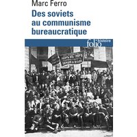 Des soviets au communisme bureaucratique : les mécanismes d'une subversion