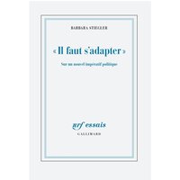"Il faut s'adapter" - Sur un nouvel impératif politique