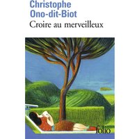 Croire au merveilleux