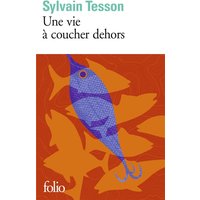 Une vie à coucher dehors