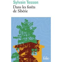 Dans les forêts de Sibérie : février-juillet 2010