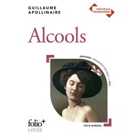 Alcools - Poèmes 1898-1913