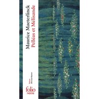 Pelléas et Mélisande. Les paradoxes de la scène théâtrale