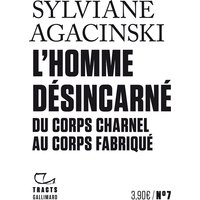 L'homme désincarné : du corps charnel au corps fabriqué