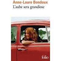 L'aube sera grandiose