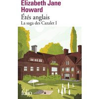 La saga des Cazalet. Vol. 1. Etés anglais