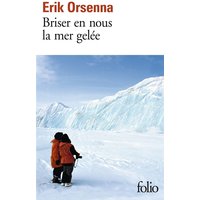 Briser en nous la mer gelée