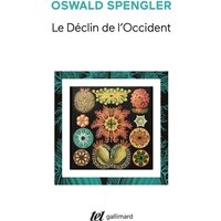 Le déclin de l'Occident I, II - Esquisse d'une morphologie de l'histoire universelle