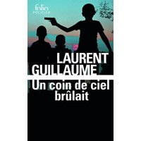 Un coin de ciel brûlait : thriller