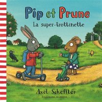 Pip et Prune : La super-trottinette