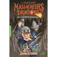 L'école des massacreurs de dragons. Vol. 3. La caverne maudite