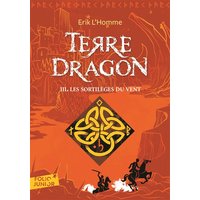 Terre-Dragon. Vol. 3. Les sortilèges du vent