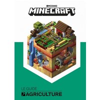 Minecraft, le guide officiel de l'agriculture