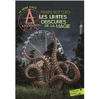 A comme Association. Vol. 2. Les limites obscures de la magie