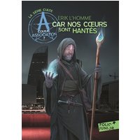 A comme Association. Vol. 7. Car nos coeurs sont hantés