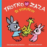 Trotro et Zaza. Vol. 15. Trotro et Zaza se disputent