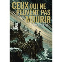 Ceux qui ne peuvent pas mourir. Vol. 1. La bête de Porte-Vent