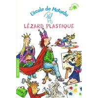L'école de Motordu. Lézard plastique