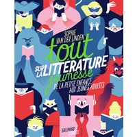 Tout sur la littérature jeunesse : de la petite enfance aux jeunes adultes
