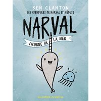 Les aventures de Narval et Méduse. Vol. 1. Narval, licorne de la mer