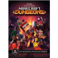 Le guide Minecraft dungeons : un manuel pour les héros