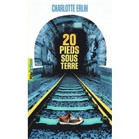 20 pieds sous terre