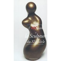 L'ABCdaire de la sculpture du XXe siècle