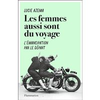 Les femmes aussi sont du voyage : l'émancipation par le départ
