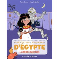 Les petits mystères d'Egypte. Vol. 2. La momie maléfique