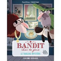 Bandit, chien de génie. Vol. 3. Le tableau mystère