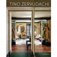 Tino Zervudachi : intérieurs autour du monde