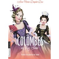 Les colombes du Roi-Soleil. Vol. 12. Victoire et la princesse de Savoie