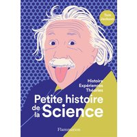 Petite histoire de la science - Histoire - Expériences - Théories