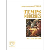 Histoire de l'art. Vol. 3. Temps modernes : XVe-XVIIIe siècles
