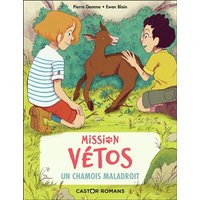 Mission vétos. Vol. 9. Un chamois maladroit