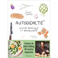 Autodidacte : cuisine sensible et bienveillante