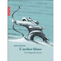 L'archer blanc : une légende inuite