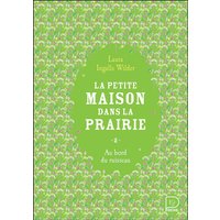 La petite maison dans la prairie. Vol. 2. Au bord du ruisseau