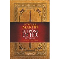 Le trône de fer : l'intégrale illustrée. Vol. 1