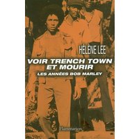 Voir Trench Town et mourir