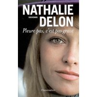 Pleure pas, c'est pas grave... : souvenirs