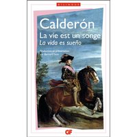 La vie est un songe. La vida es sueno