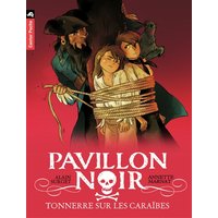 Pavillon noir. Vol. 7. Tonnerre sur les Caraïbes