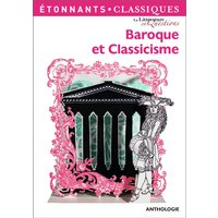 Baroque et classicisme : anthologie
