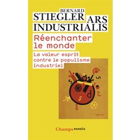 Réenchanter le monde : la valeur esprit contre le populisme industriel